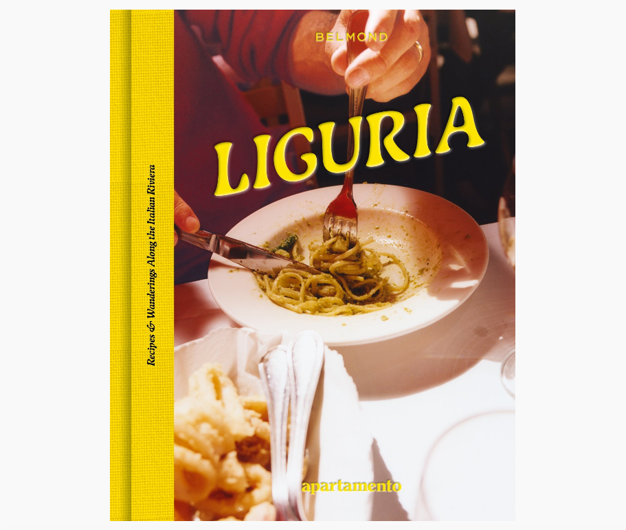 LIGURIA: Recipes & Wanderings Along the Italian Riviera