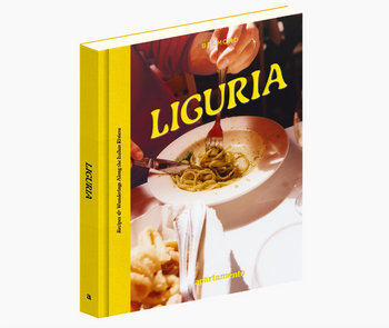 LIGURIA: Recipes & Wanderings Along the Italian Riviera