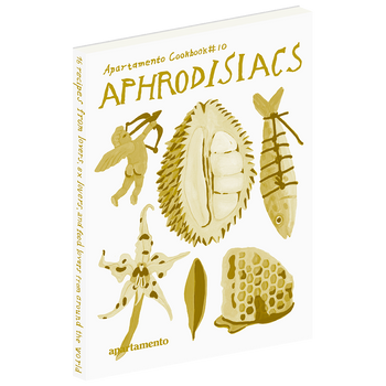 Apartamento Cookbook #10: Aphrodisiacs