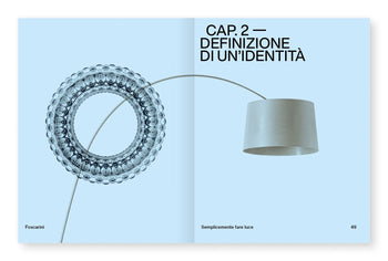 Per qualcuno può essere semplicemente fare luce  - Foscarini 1983/2023