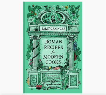 Roman Recipes for Modern Cooks