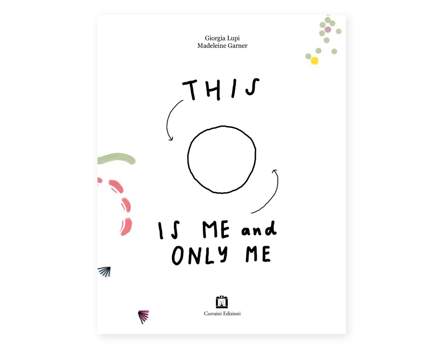 This is me and only me - Giorgia Lupi, Madeleine Garner