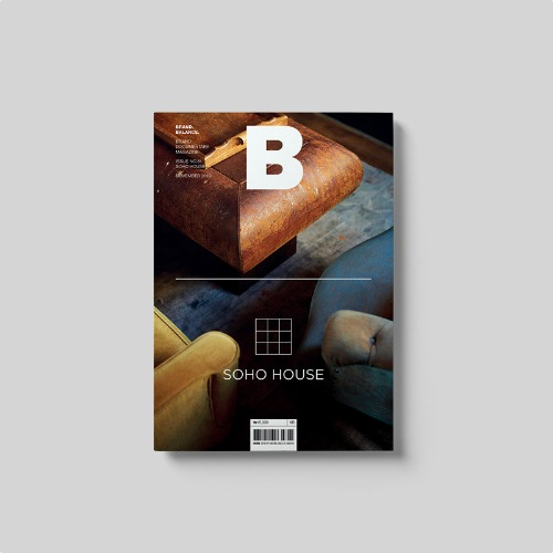 SOHO HOUSE - Magazine B Issue 81